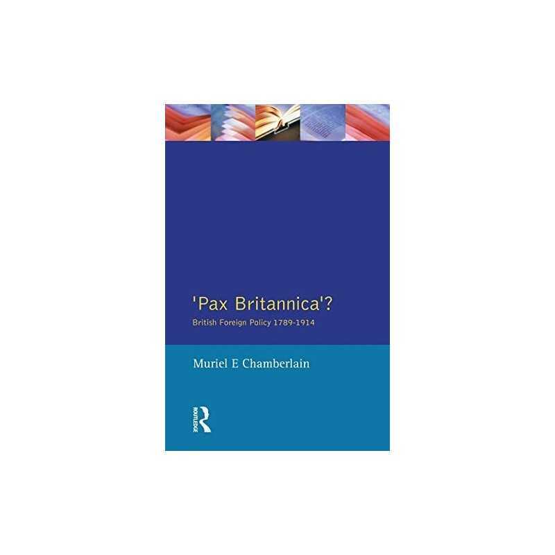 Pax Britannica?: British Foreign Po..., Chamberlain, Mu