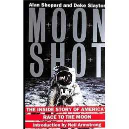 Moon Shot: Inside Story of Americas Race to th... by Benedict, Howard Paperback