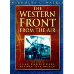 The Western Front from the Air, Watkis, Nicholas C.