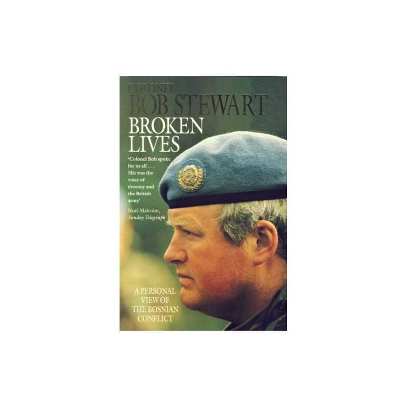 Broken Lives: Personal View of the Bosnian ... by Stewart, Lt. Col. Bo Paperback