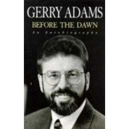 Before the Dawn: An Autobiography by Adams, Gerry Paperback Book  Fast