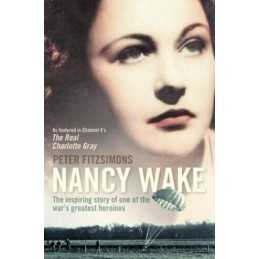 Nancy Wake: The inspiring story of one of the ... by Fitzsimons, Peter Paperback