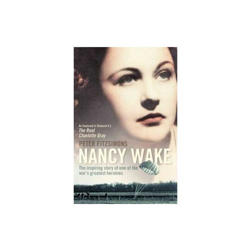 Nancy Wake: The inspiring story of one of the ... by Fitzsimons, Peter Paperback