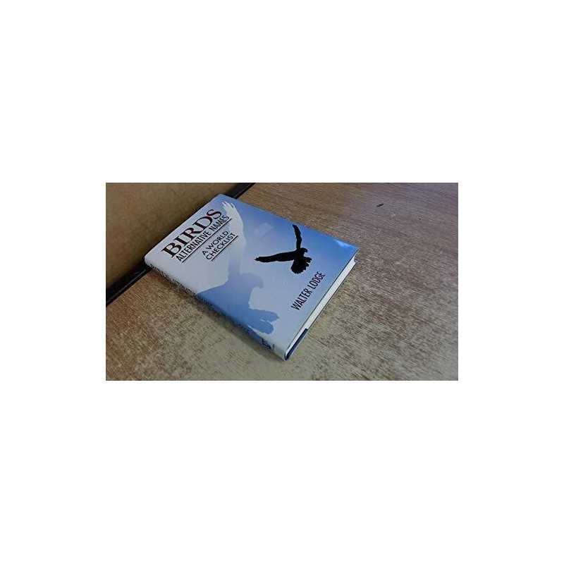 Birds: Alternative Names - A World ..., Lodge, Walter L