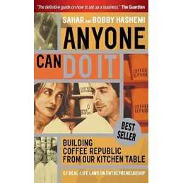 Anyone Can Do It: Building Coffee Republic from Our Kitc... by Hashemi Paperback