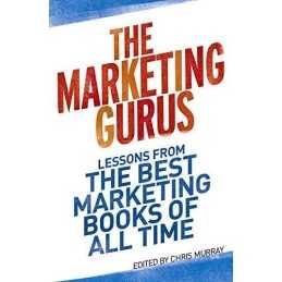 The Marketing Gurus: Lessons from the Best Marketi... by Murray, Chris Paperback