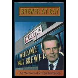 Brewer at Bay: The Memoirs of Sir Paul Nicholson by Paul Nicholson Hardback The