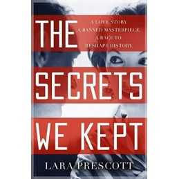 The Secrets We Kept: The sensational Cold War spy thriller by Prescott, Lara The