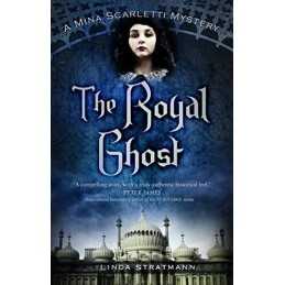 The Royal Ghost: A Mina Scarletti Mystery by Stratmann, Linda Book