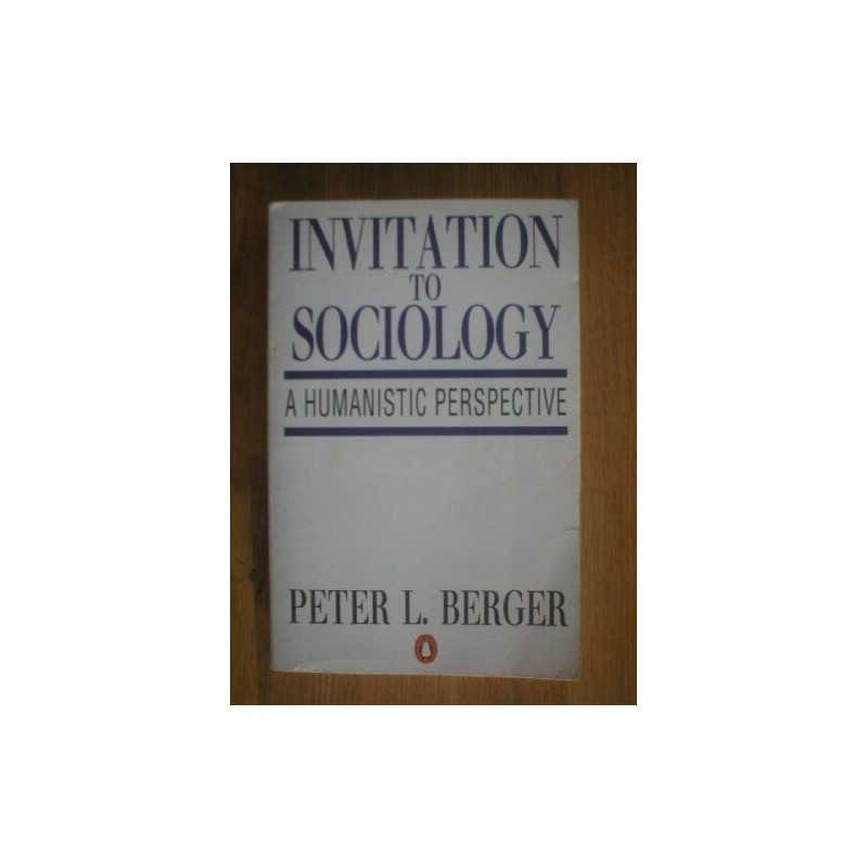 Invitation to Sociology: A Humanistic Perspective ... by Berger, Peter Paperback