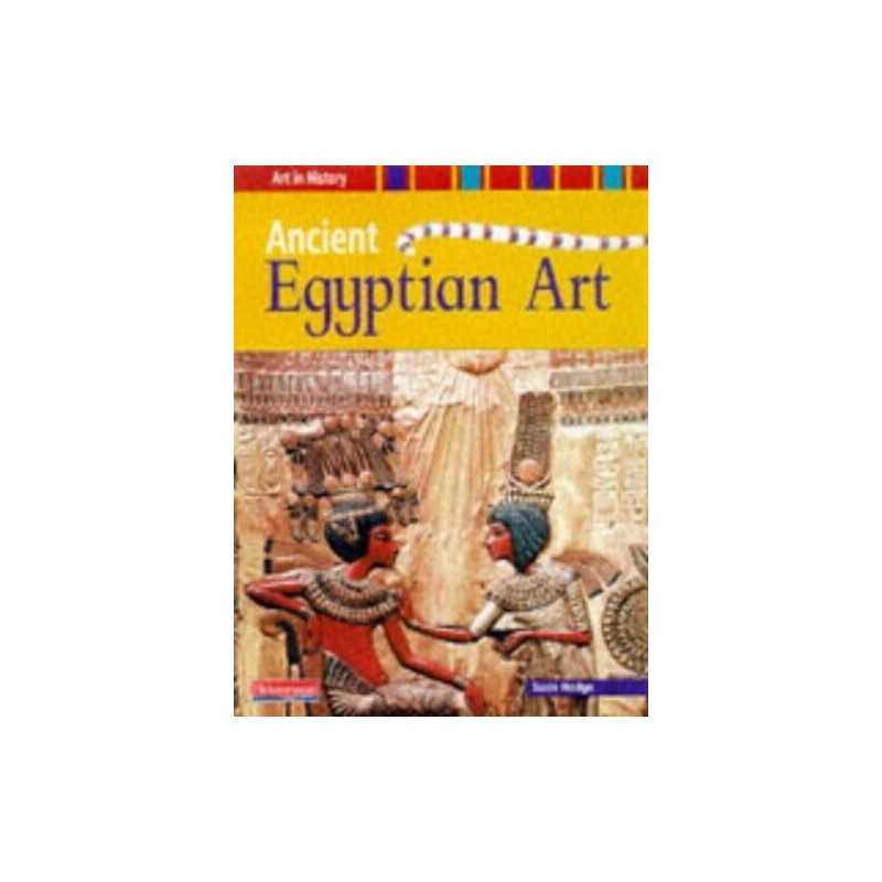 Art in History: Ancient Egyptian Art Paperback by Hodge, Susie Paperback Book