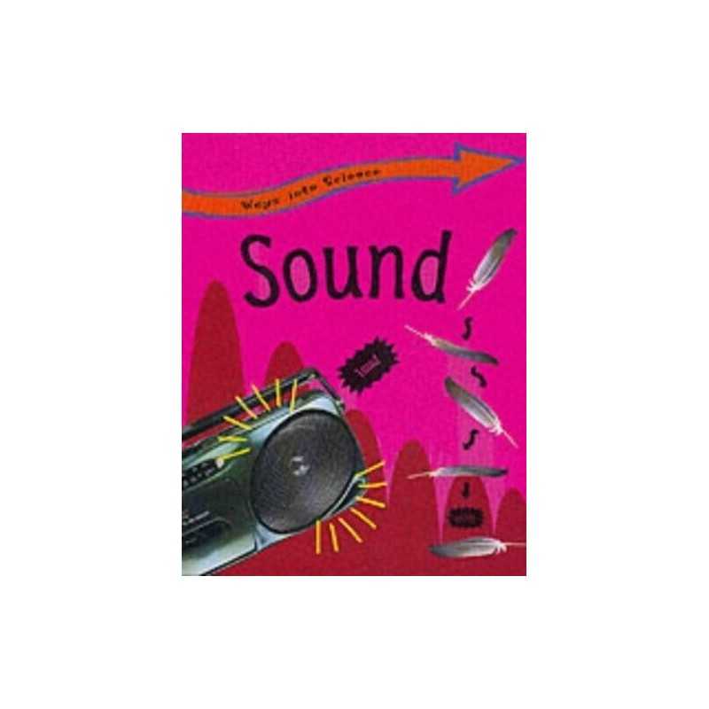 Sound: 17 (Ways Into Science), Riley, Peter