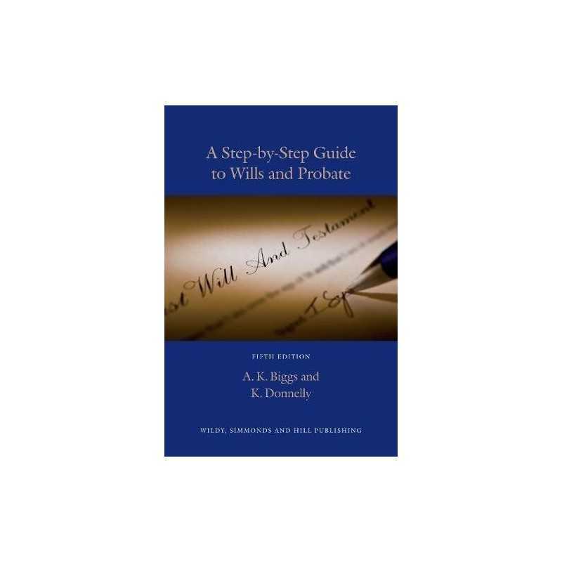 Step-by-step Guide to Wills and Prob..., Kevin Donnelly