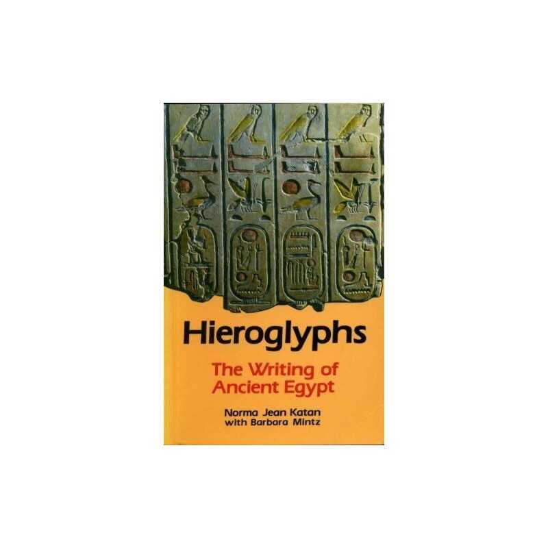 Hieroglyphs: Writing of Ancient Egypt by Katan, Norma Jean Paperback Book The
