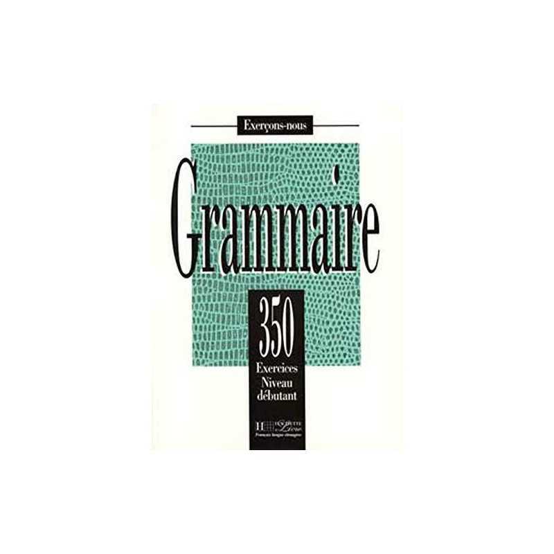 Exercons-Nous: 350 Exercices De Grammaire - Livre De lElev... by Collectif Book