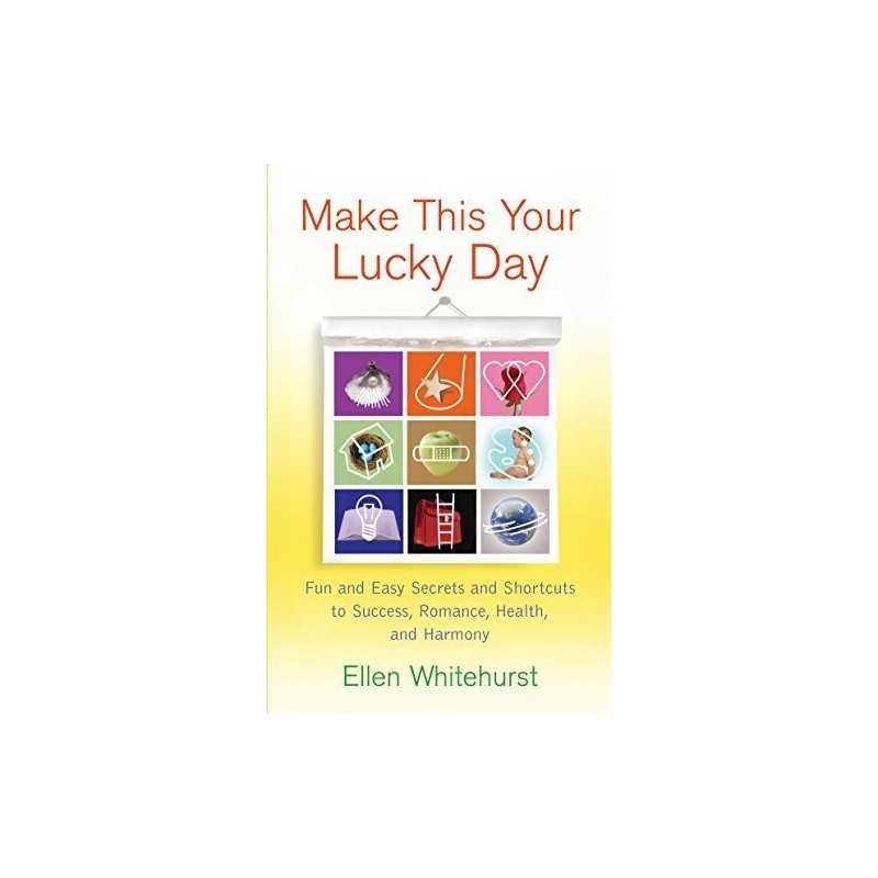 Make This Your Lucky Day: Fun and E..., Whitehurst, Ell