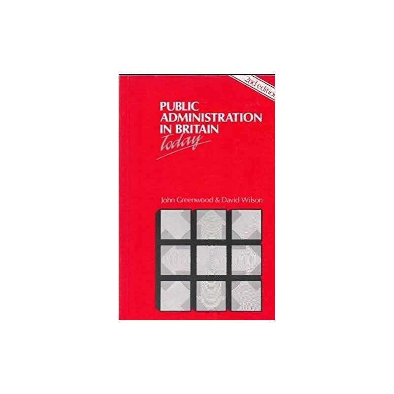Public Administration in Britain To..., Wilson, David J