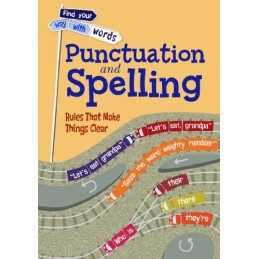 Punctuation and Spelling: Rules That Make Things Clear (Fi... by Rebecca Vickers