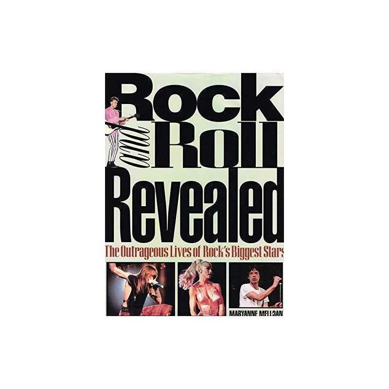 Rock and Roll Revealed: The Outrageous Lives of Rocks B... by Melloan, Maryanne