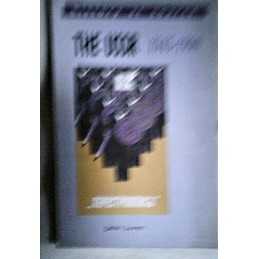 The USSR 1945-1990 (History at Source), Laver, John