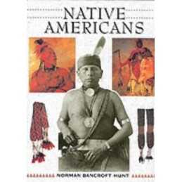Native Americans by Bancroft-Hunt, Norman Hardback Book