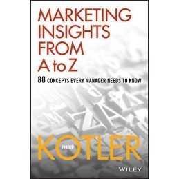 Marketing A to Z: 80 Concepts Every Manager Needs to Know by Kotler Hardback The