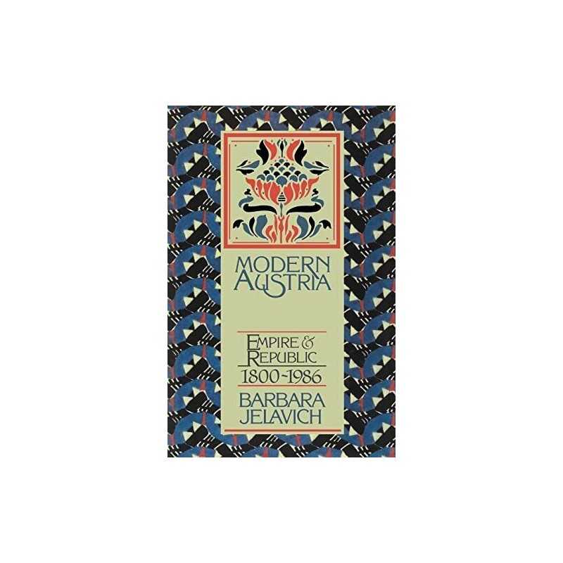 Modern Austria: Empire and Republic, 1815?1986 by Jelavich Paperback Book The