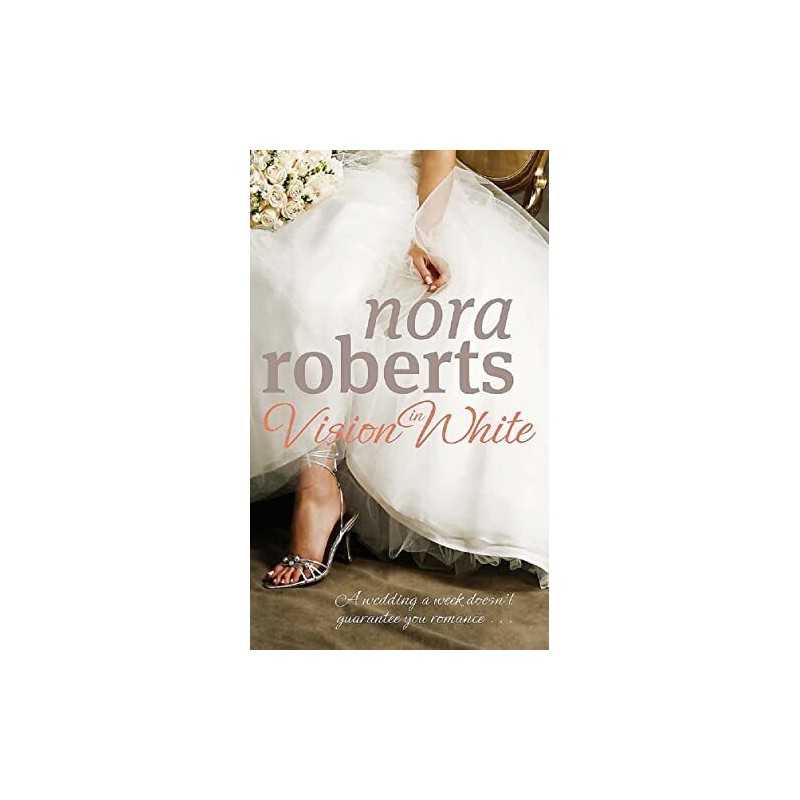 Vision In White: Number 1 in series (Bride Quartet) by Nora Roberts Paperback