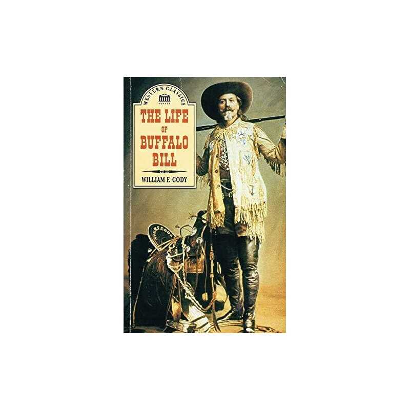 The Life Of Buffalo Bill by William F. Cody Paperback Book