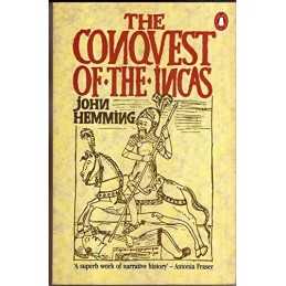 The Conquest of the Incas, Hemming, John