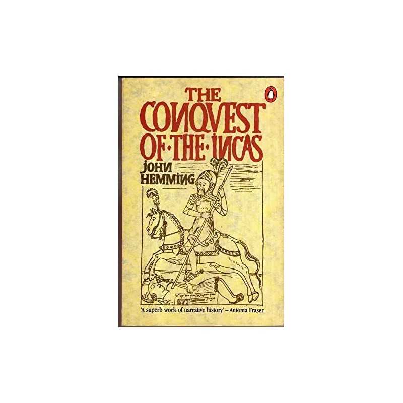 The Conquest of the Incas, Hemming, John