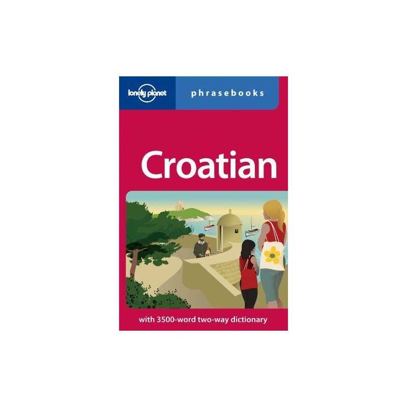 Lonely Planet Croatian Phrasebook (Lonely Planet P... by Lonely Planet Paperback