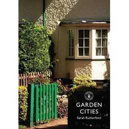 Garden Cities: 782 (Shire Library) by Rutherford, Sarah Book
