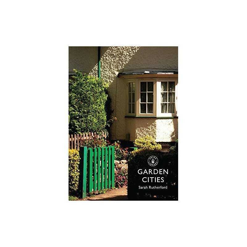 Garden Cities: 782 (Shire Library) by Rutherford, Sarah Book