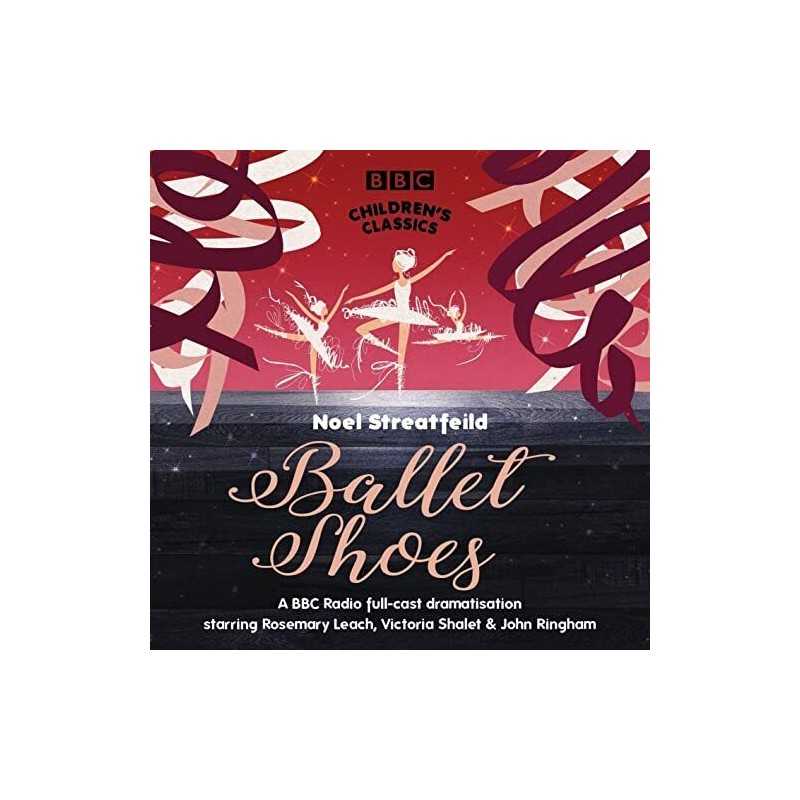 Ballet Shoes (BBC Childrens Classics) by Streatfeild, Noel CD-Audio Book The