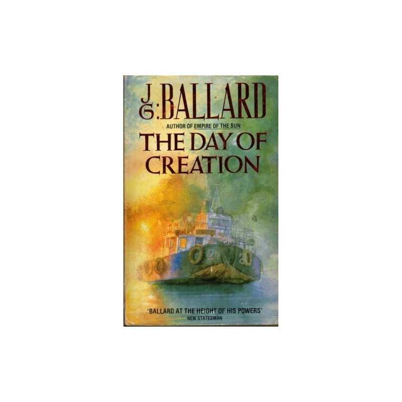 The Day of Creation (Flamingo modern classic) by Ballard, J. G. Paperback Book