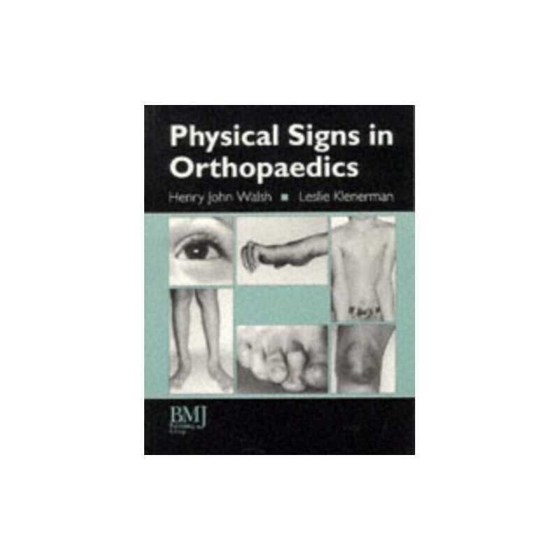 Physical Signs in Orthopaedics, Walsh, J.