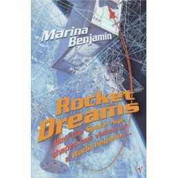 Rocket Dreams: How the Space Age Shaped Our Vis... by Benjamin, Marina Paperback