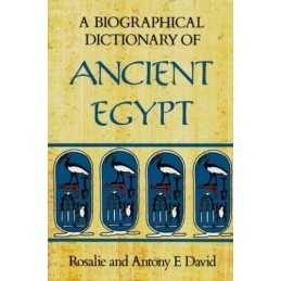 A Biographical Dictionary of Ancient Egypt by David, Antony E. Paperback Book