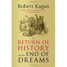 The Return of History and the End of Dreams by Kagan, Robert Hardback Book The