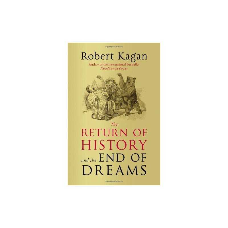 The Return of History and the End of Dreams by Kagan, Robert Hardback Book The