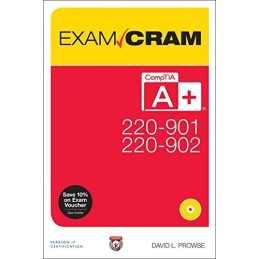 CompTIA A+ 220-901 and 220-902 Exam Cram (Exam Cram (Pear... by Prowse, David L.