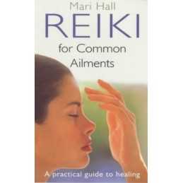 Reiki For Common Ailments: A Practical Guide to Heali... by Hall, Mari Paperback