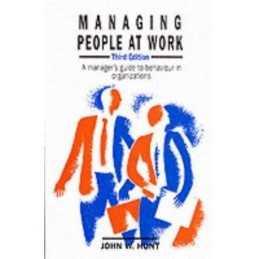Managing People At Work (UK PROFESSIONAL BUSINESS Mana... by Hunt, John Hardback