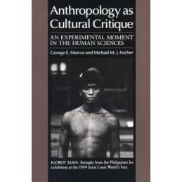 Anthropology as Cultural Critique: An Experimental Moment... by Marcus Paperback