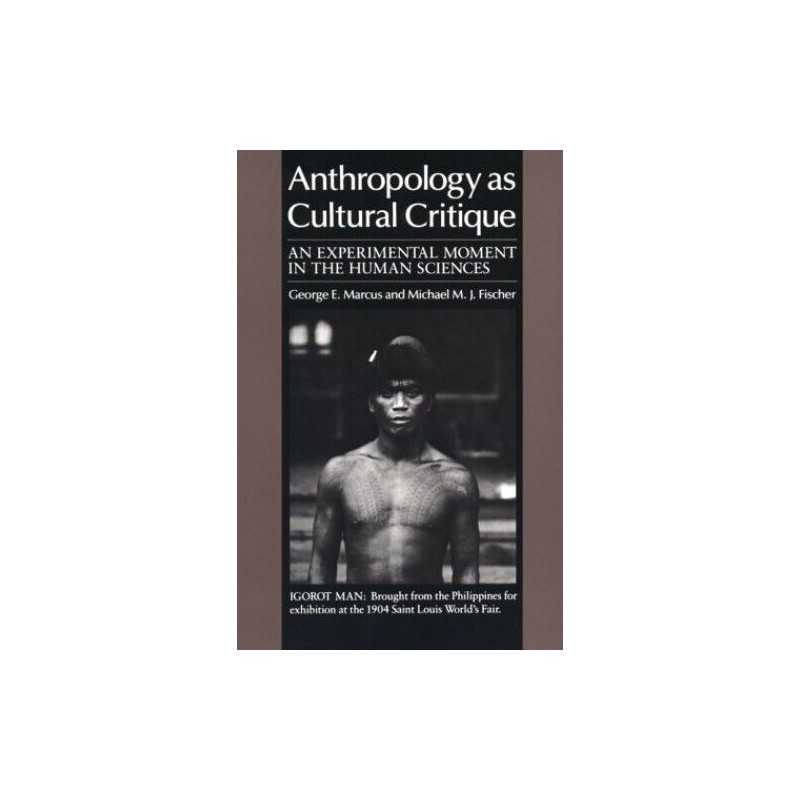 Anthropology as Cultural Critique: An Experimental Moment... by Marcus Paperback