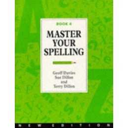 Master Your Spelling: Bk. 4 by Dillon, Terry Pamphlet Book