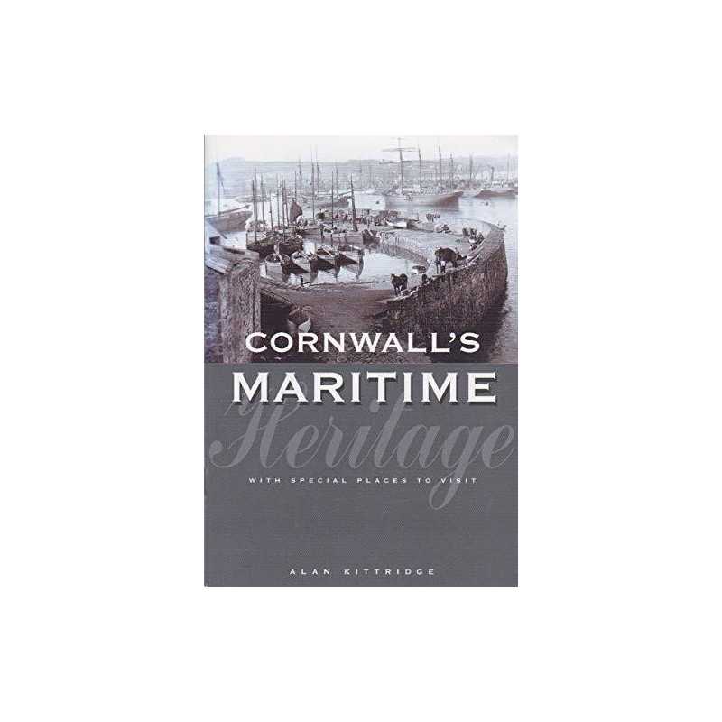 Cornwalls Maritime Heritage (Herit..., Kittridge, Alan