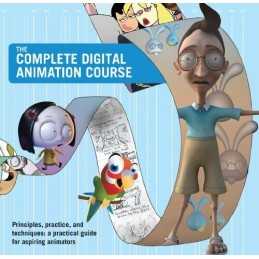 The Complete Digital Animation Course: Principles, Practices, ... by Wyatt, Andy