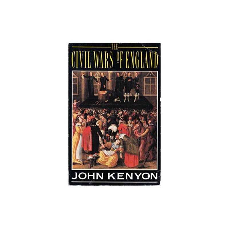 The Civil Wars of England, Kenyon, J.P.